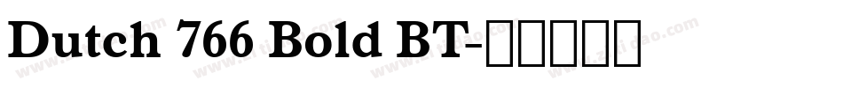 Dutch 766 Bold BT字体转换